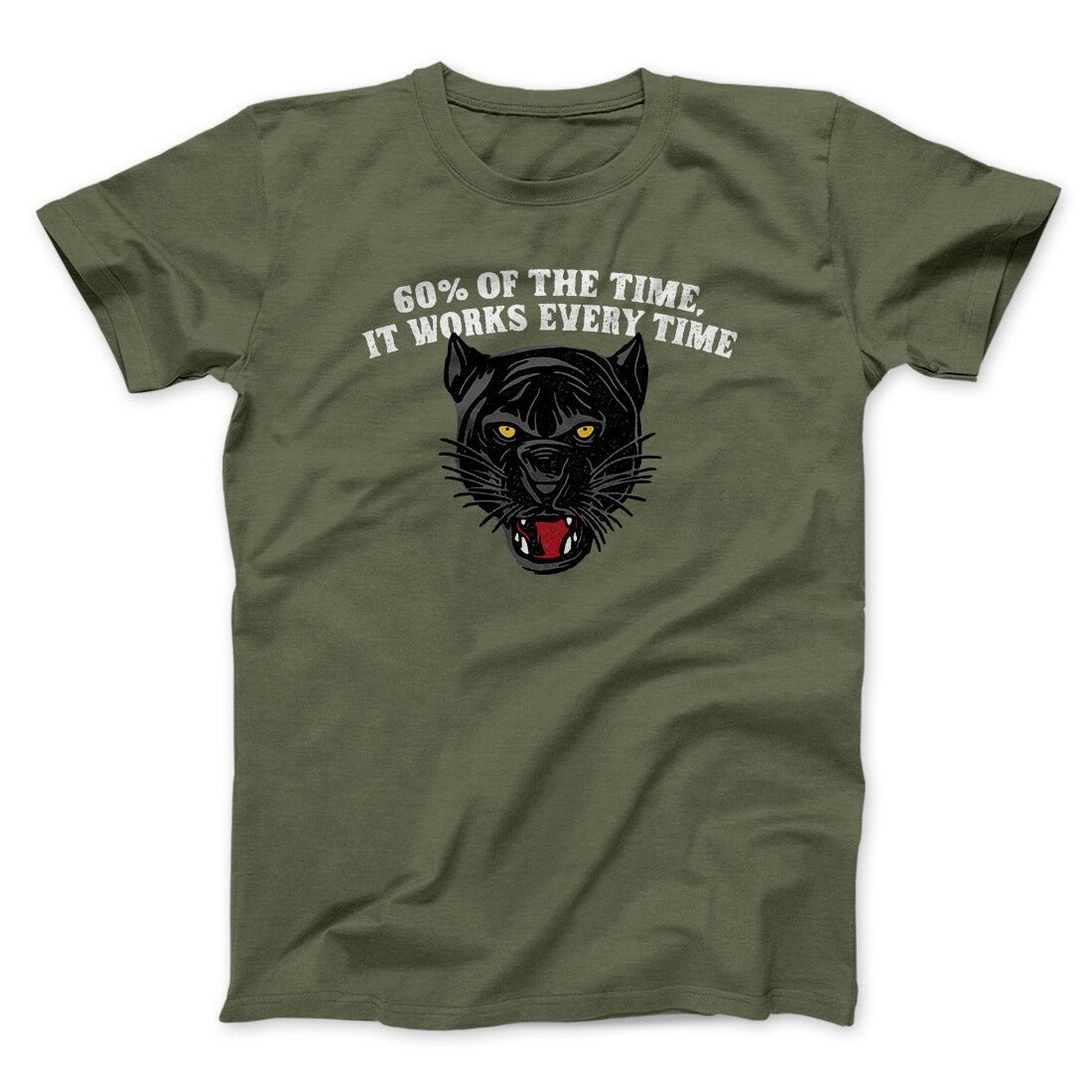 60 Percent Of The Time It Works Every Time Funny Movie Quote Unisex T-Shirt
